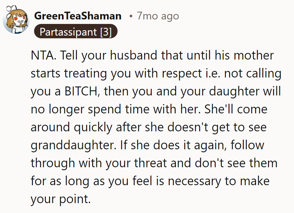 NTA. No respect, no granddaughter time. It's called consequences, not 