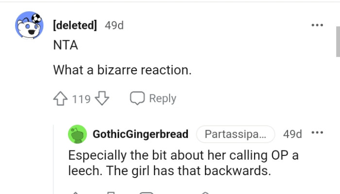 That is truly one bizarre reaction to someone who's been nice to you