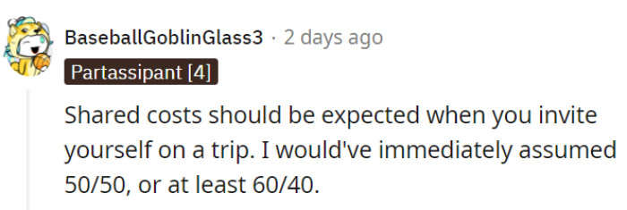 Expecting shared costs is like Travel Etiquette 101.