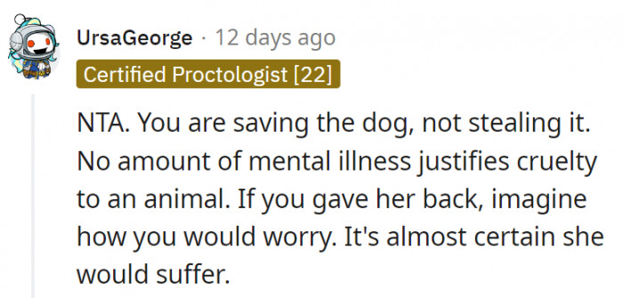 4. If OP gave the dog back, it's guaranteed that the poor pup would suffer