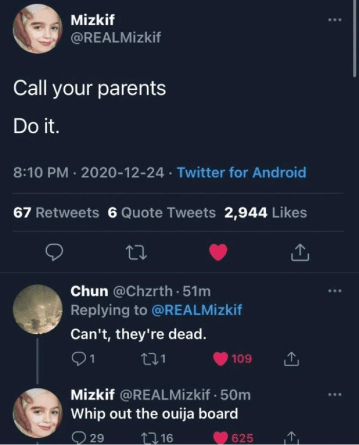 15. Whatever you do, call your parents