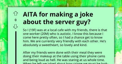 Redditors Criticize Mean Older Teen For Joking About Cafe Server With Autism