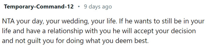 He must accept the decision if he wants to keep the relationship