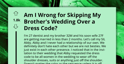 Am I Wrong For Skipping My Brother's Wedding Over A Dress Code
