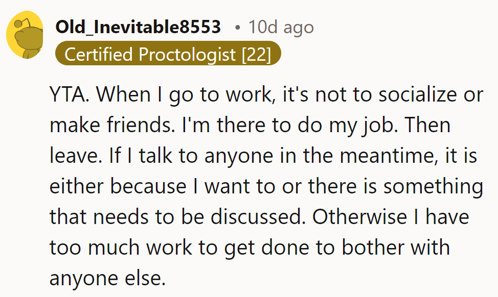 YTA. Work isn't a social club for her; she's there to work efficiently, not socialize unnecessarily.