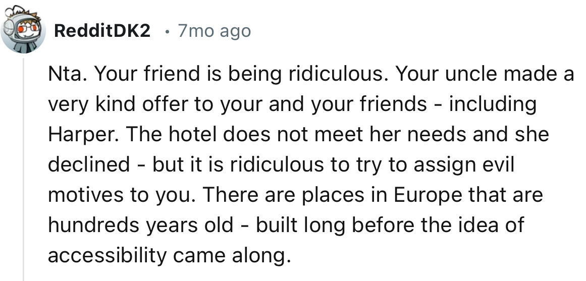 “The hotel does not meet her needs, and she declined - but it is ridiculous to try to assign evil motives to you.”