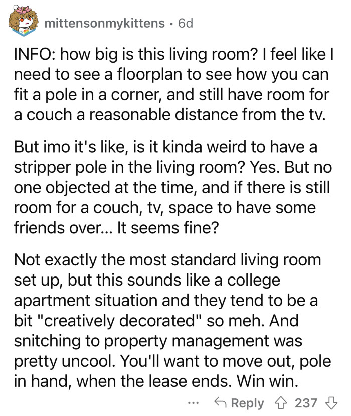 “This sounds like a college apartment situation and they tend to be a bit 