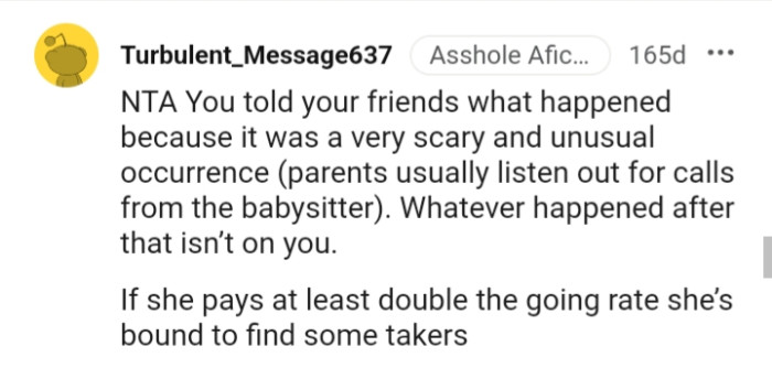 If she pays double, she would find someone willing to sit.