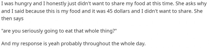She explains why she didn't give her a bite and then goes into detail about the comment her coworker made in response.