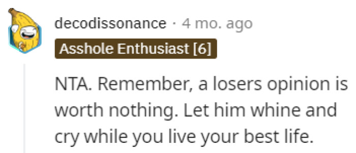 A loser’s opinion is worth nothing