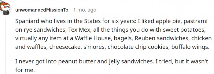 9. Apple pies, pastrami on rye sandwiches, Tex-Mex...