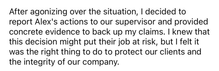 So, he reported Alex to their supervisor.