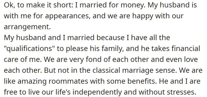The OP explained that she and her husband got married for non-traditional reasons:
