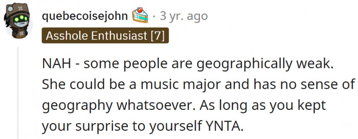 Some people have no interest in geography.