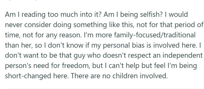 Though OP is supportive of her need to rejuvenate, he's troubled by the length of the trip and her casual attitude toward being apart.