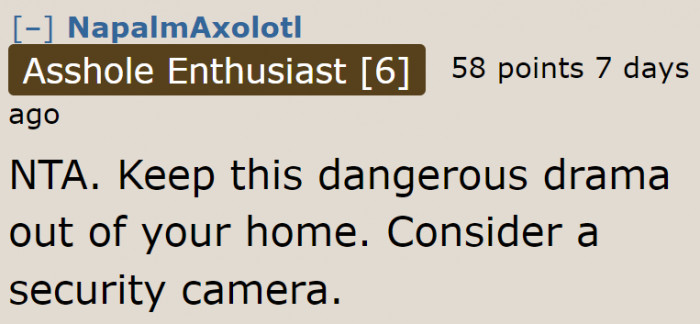 Some users suggest installing a security camera.