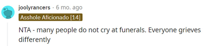 Not shedding tears at a funeral is a common experience—but that doesn't mean being heartless.