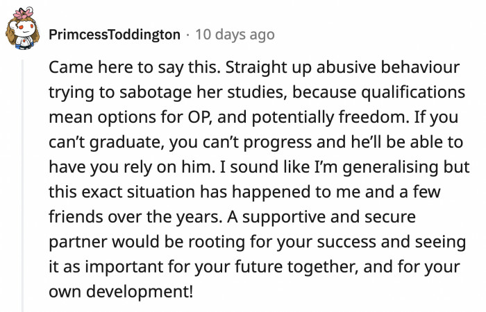 OP's progress and achievements would have benefited them both. A better spouse would know that.