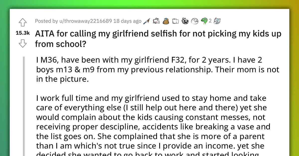 Redditors Drag Man To Filth For Expecting His Live-In Girlfriend To Leave Her Job Interview And Go Pick Up His Kids From School