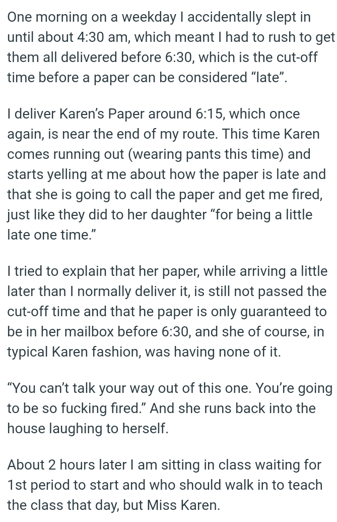 Karen comes running out and starts yelling at the OP about how the paper is late