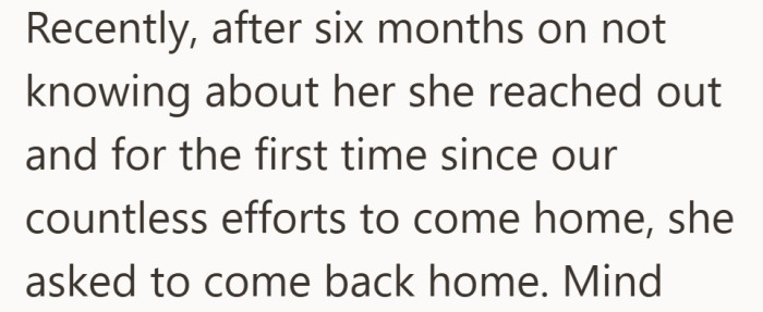 Six months passed with no contact before she resurfaced. Now, she is asking for something bigger than before.