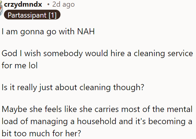 It seems like the issue might be more about the mental burden of managing the household than just cleaning.
