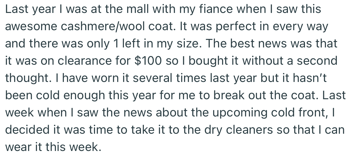 OP decided to take his favorite coat to the dry cleaner in preparation for the upcoming cold front