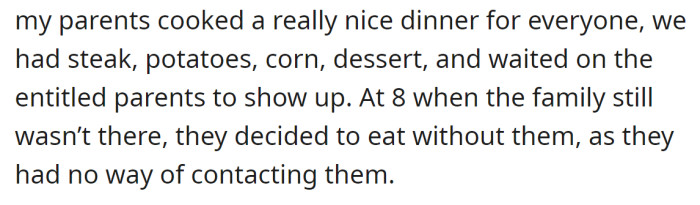 They went to visit their friends and missed the agreed dinner that the OP's parents made for all of them: