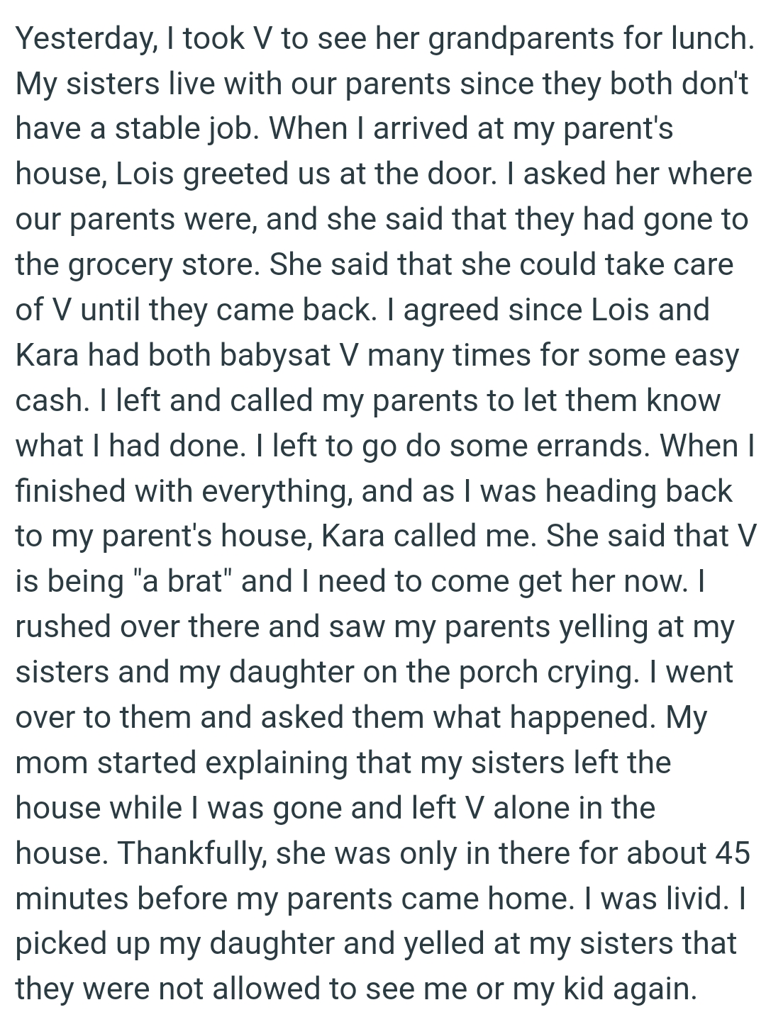 The OP finished with everything, and as she was heading back to her parents' house, Kara called her