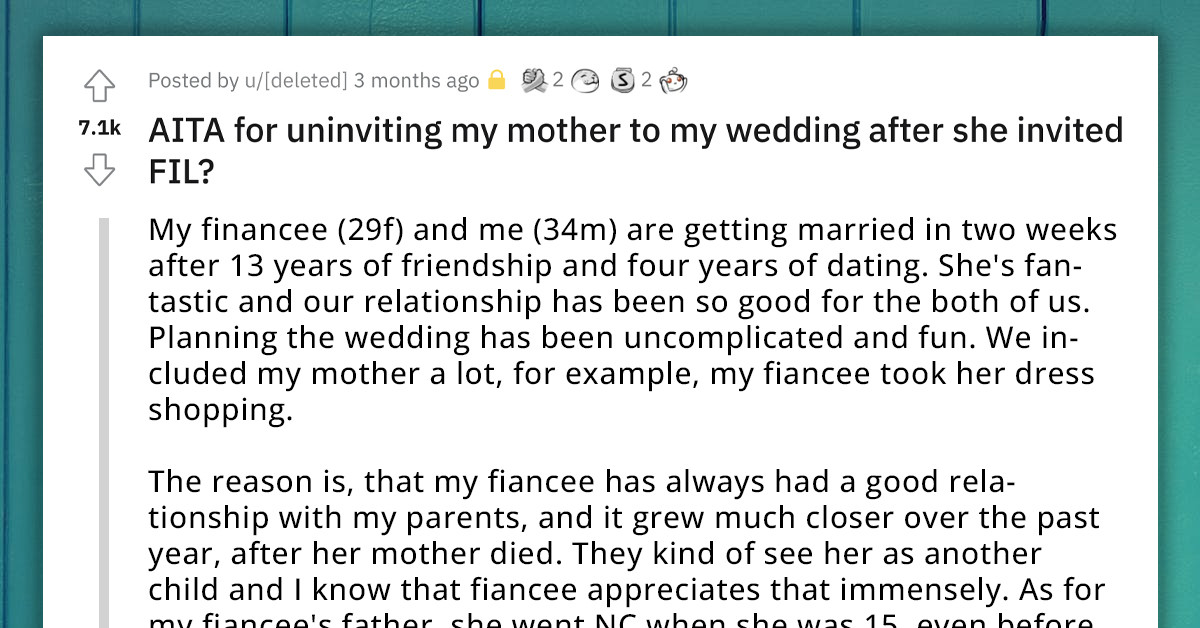 Man Uninvites Mom to His Wedding After She Invited His Father-in-Law Despite Being Told Not To