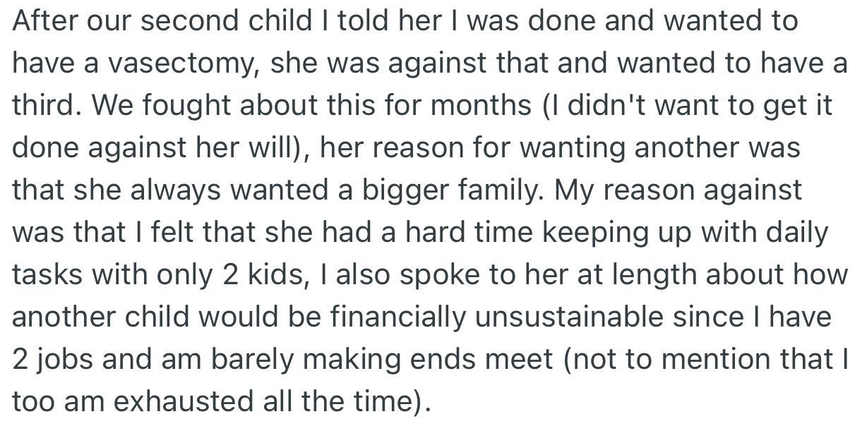 After the second child, OP was done and wanted to get a vasectomy. But his wife wanted more kids
