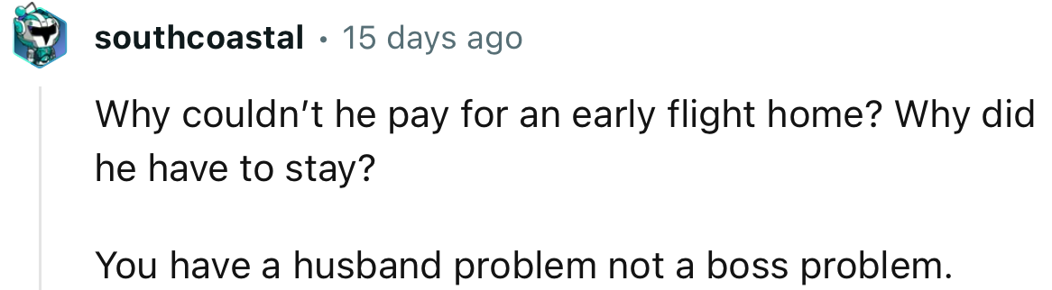 “You have a husband problem, not a boss problem.”