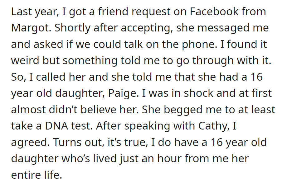 Last year, Margot messaged him on Facebook about her 16-year-old daughter, Paige. A DNA test proved she's his and lives nearby.