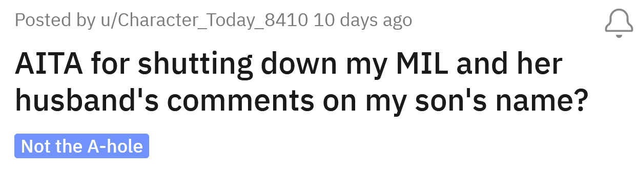 The Redditor asked if she's an a**hole for shutting down her MIL and her husband's comments about her son's name.
