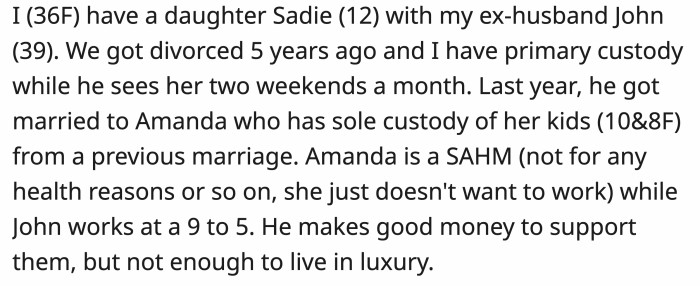 This is the situation of OP's arrangement with her daughter's custody and what her ex-husband's new family is like