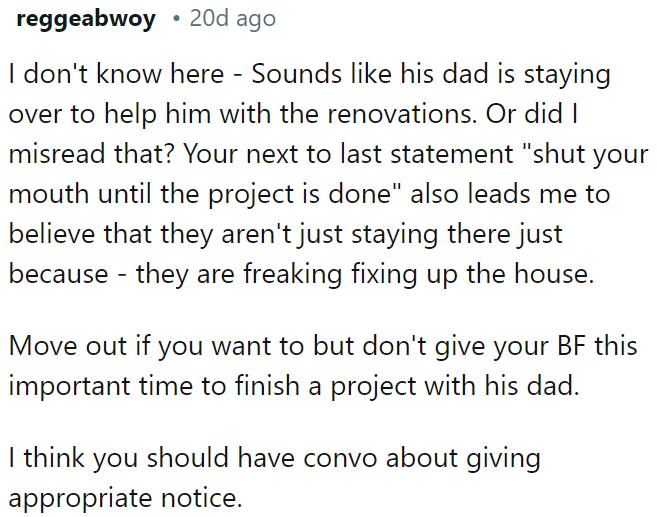 It seems like his dad is staying to help with renovations.