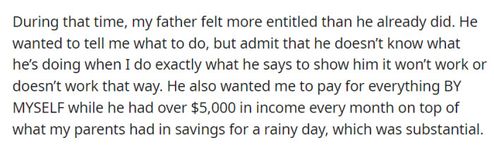 During this time, her father became more entitled, expecting her to handle all expenses despite their ample income and savings.