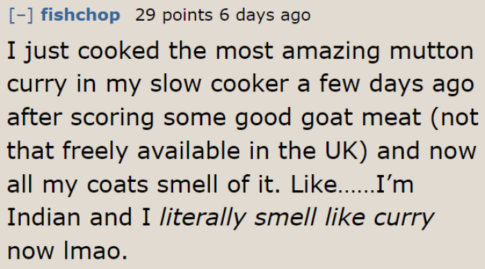 An Indian Redditor confesses that he smells like curry.