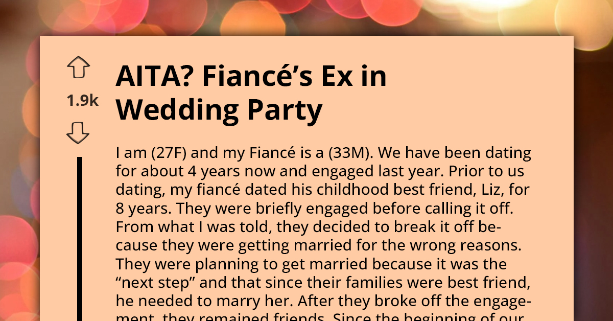 Groom Calls Future Wife Unreasonable When She Voiced Discomfort Over Him Wanting Former Fiancée To Be Groomswoman