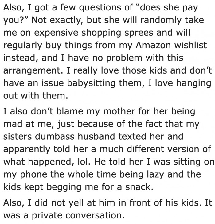 Although the OP doesn't get paid, she's happy to do this for her sister.