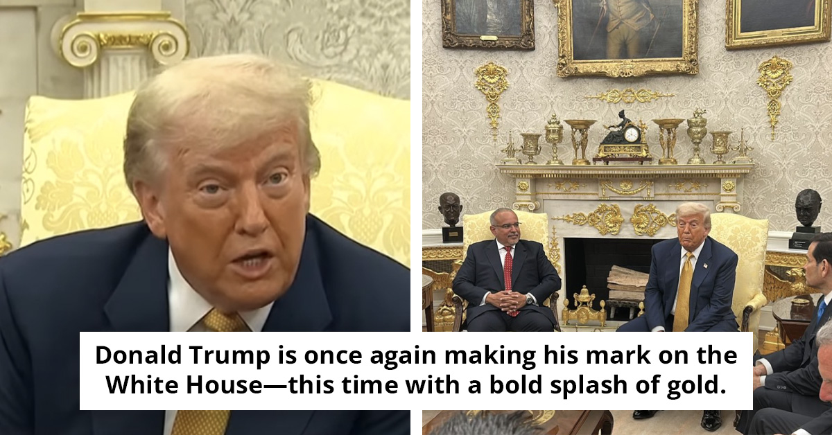 Trump Keeps Adding Gold to the Oval Office, and People Are Calling It 'Pimp My White House'