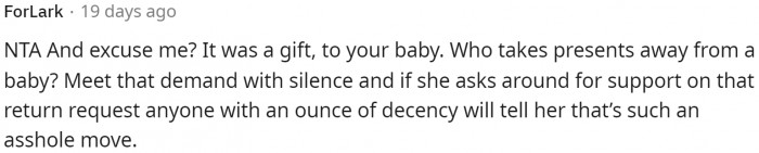 This surprised me too because I don't understand why she'd take the gift back. That's very rude.