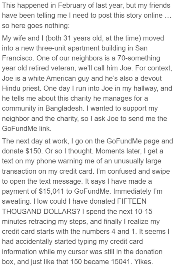 He learned about a donation drive for Bangladeshis through a Hindu priest in his neighborhood. So he donated $150, or so he thought.