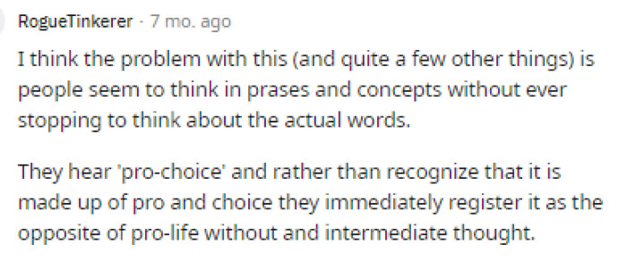 She may have just been confused about what the terms mean, and this could be perplexing.