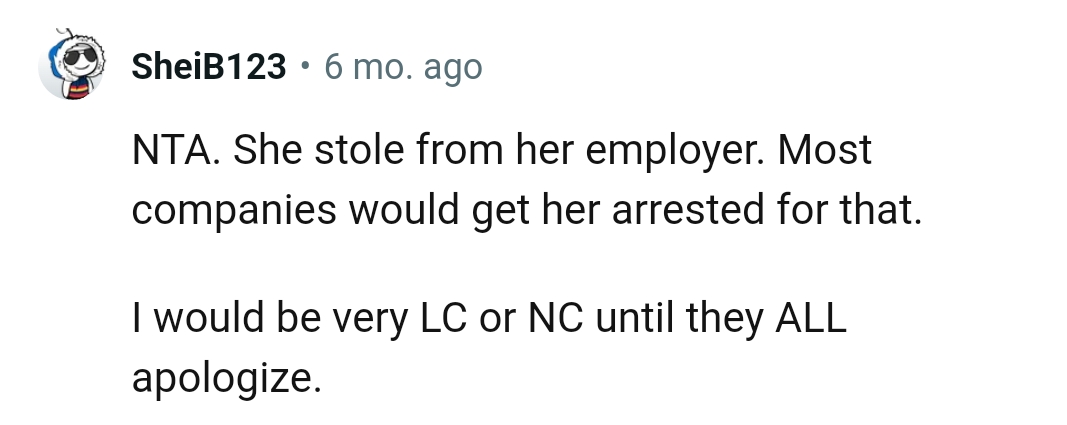 Most companies will get her arrested for her crime
