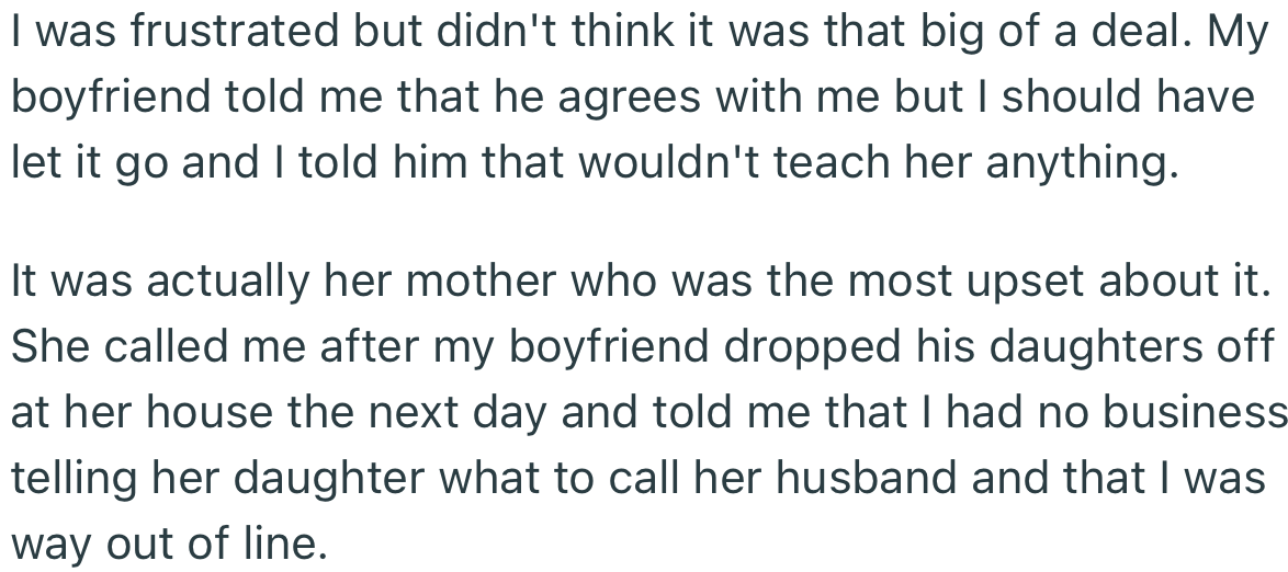 OP’s boyfriend’s ex-wife heard what happened and called to slam OP for trying to dictate what the girls should call their dad