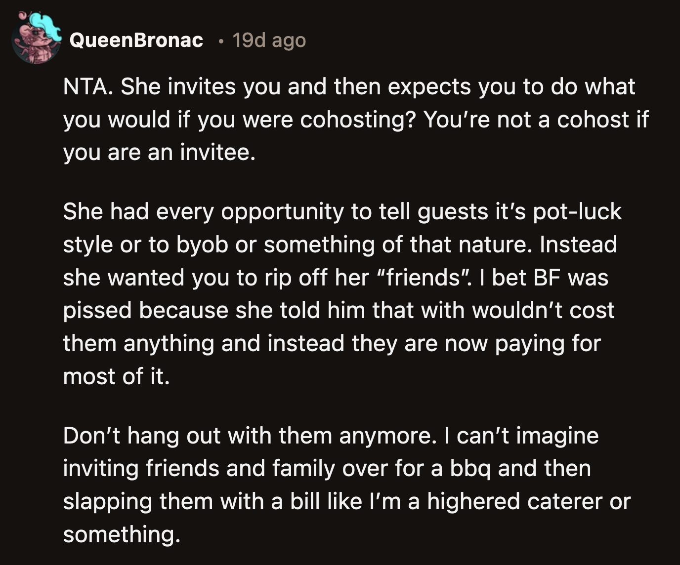 The boyfriend was probably so incensed because he didn't expect to shoulder the cost of this barbecue.