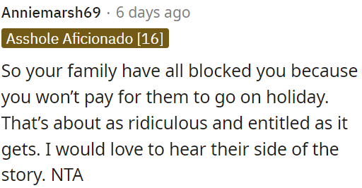 OP's family blocked OP for not paying for their holiday, which seems entitled.