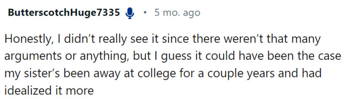 Her sister was away at college and was probably idealizing the marriage