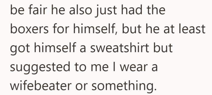 The roommate bundled up, then suggested he go sleeveless. Not exactly a matching vibe.